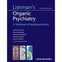 Lishman's Organic Psychiatry: A Textbook of Neuropsychiatry book by Daniel David, Simon Fleminger - Back Cover