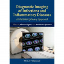 Diagnostic Imaging of Infections and Inflammatory Diseases - A Multidisciplinary Approach: A Multidiscplinary Approach book…