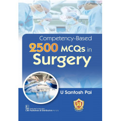 Competency-Based 2500 MCQs in Surgery book by U. Santosh Pai