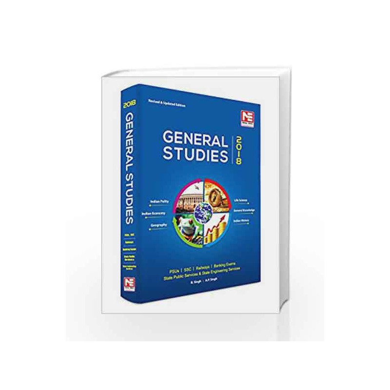 General Studies - 2018 for UPSC, SSC, Railways,  PSUs and Bank PO by B. Singh Book-9789351472780
