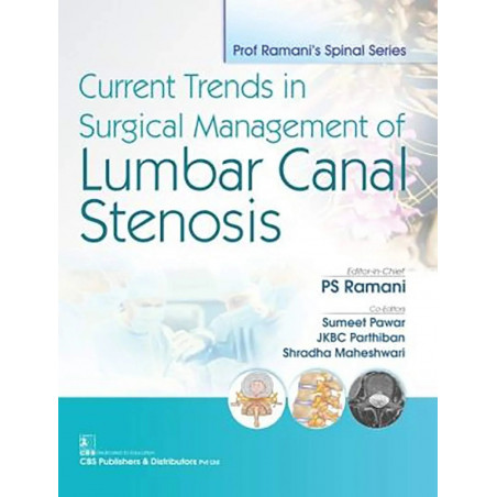 CURRENT TRENDS IN SURGICAL MANAGEMENT OF LUMBAR CANAL STENOSIS (PB 2019) book by RAMANI P S