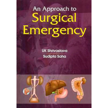 AN APPROACH TO SURGICAL EMERGENCY (HB 2010) book by SHRIVASTAVA M.B.