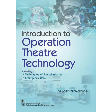 Introduction to Operation Theatre Technology || Including Techniques of Anesthesia and Emergency Care || (PB 2026) book by S…