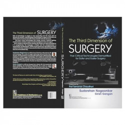 THE THIRD DIMENSION OF SURGERY FIVE CRITICAL TECHNOLOGIES DEMYSTIFIED FOR SAFER AND EASIER SURGERY (HB 2024) book by SUDARSH… -