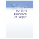 THE THIRD DIMENSION OF SURGERY FIVE CRITICAL TECHNOLOGIES DEMYSTIFIED FOR SAFER AND EASIER SURGERY (HB 2024) book by SUDARSH… -
