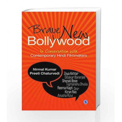 Brave New Bollywood: In Conversation with Contemporary Hindi Filmmakers by DUTTA Book-9789351500315