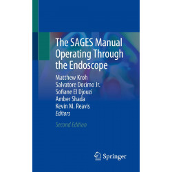 The SAGES Manual Operating Through the Endoscope book by Matthew Kroh, Salvatore Docimo Jr.