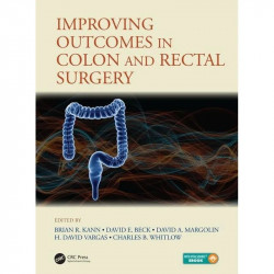 Improving Outcomes In Colon And Rectal Surgery (Hb 2019) book by Brian R. Kann, David E. Beck