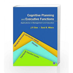 Cognitive Planning and Executive Functions: Applications in Management and Education by C.S.CHELLAPPA Book-9789351500360
