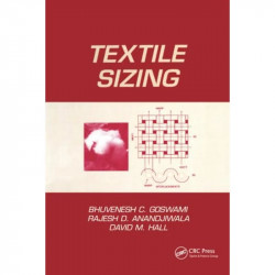 Textile Sizing (No Series) book by Bhuvenesh C. Goswami, Rajesh D. Anandjiwala - Back Cover
