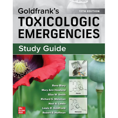 Study Guide for Goldfrank's Toxicologic Emergencies, 11th Edition book by Rana Biary, Mary Ann Howland PharmD
