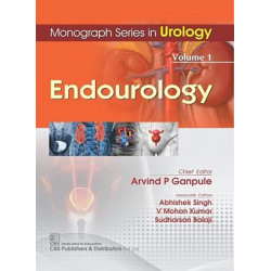 MONOGRAPH SERIES IN UROLOGY ENDOUROLOGY VOL 1 (PB 2019) book by GANPULE A P