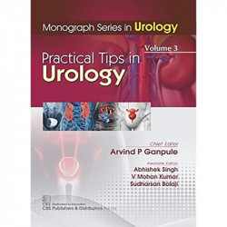 MONOGRAPH SERIES IN UROLOGY PRACTICAL TIPS IN UROLOGY VOL 3 (PB 2019) book by GANPULE A P - Back Cover