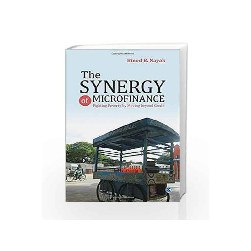 The Synergy of Microfinance: Fighting Poverty by Moving beyond Credit by KAREN KINGSBURY WITH GARY S, Book-9789351500421