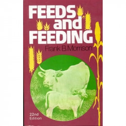 FEEDS AND FEEDING 22ED (PB 1984) [Paperback] MORRISON F.A. book by MORRISON F.A.