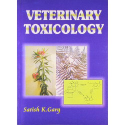 VETERINARY TOXICOLOGY, 1ST EDITION book by GARG S.K.