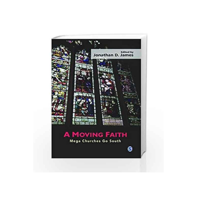A Moving Faith: Mega Churches Go South by DAVID Book-9789351500582