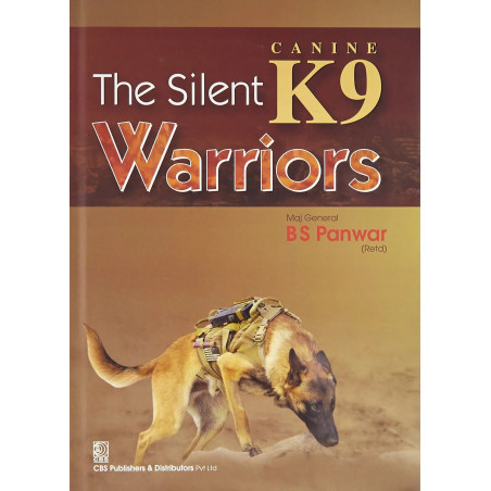 THE SILENT K9 WARRIORS (HB2016) book by PANWAR B.S.