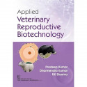 Applied Veterinary Reproductive Biotechnology (PB - 2026) book by Pradeep Kumar, Dharmendra Kumar - Back Cover
