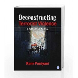 Deconstructing Terrorist Violence: Faith as a Mask by Ram Puniyani Book-9789351500643