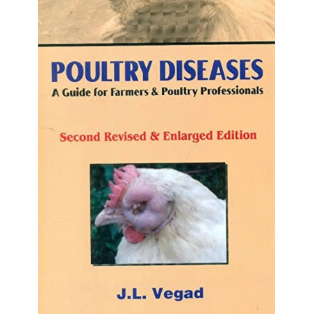 POULTRY DISEASES: A GUIDE FOR FARMERS & POULTRY PROFESSIONALS 2ND EDITION book by VEGAD J.L