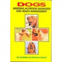DOGS BREEDING NUTRITION DIAGNOSIS AND HEALTH MANAGEMENT (PB 2019) book by SHARMA M.C.