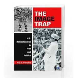 The Image Trap: M.G. Ramachandran in Film and Politics by IRELAND Book-9789351500667