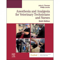 Anesthesia And Analgesia For Veterinary Technicians And Nurses With Access Code 6Ed (Pb 2024) (Evolve: Student Resources) bo…