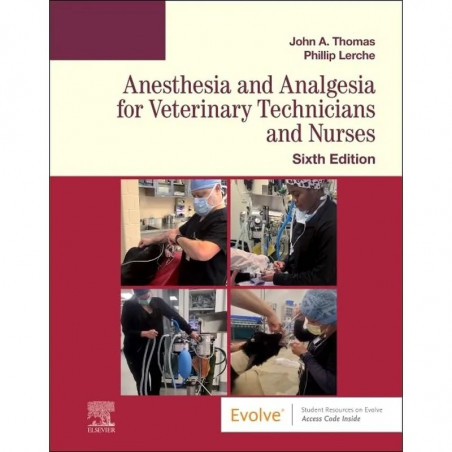 Anesthesia And Analgesia For Veterinary Technicians And Nurses With Access Code 6Ed (Pb 2024) (Evolve: Student Resources) bo…