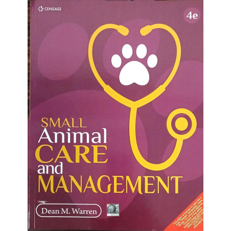 SMALL ANIMAL CARE AND MANAGEMENT, 4TH EDITION book by WARREN D M