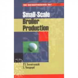 Small-Scale Broiler Production (Small Scale Animal Production Series-Book 1) (Pb 2008) book by P V Sreenivasaiah, S Venugopal