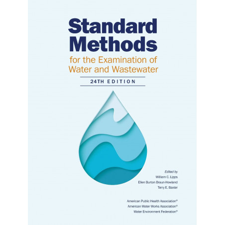 Standard Methods for the Examination of Water and Wastewater, 24th Edition book by William C. Lipps, Ellen Burton Braun-Howl…