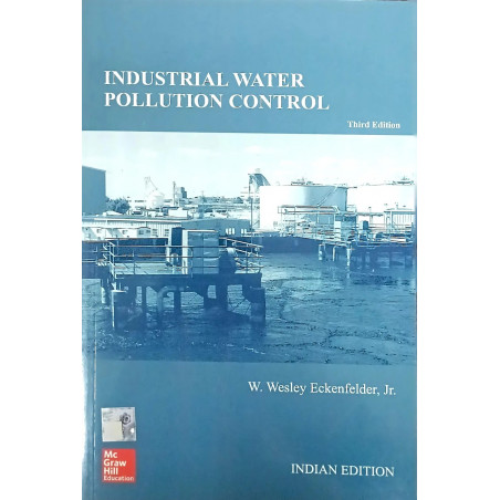 INDUSTRIAL WATER POLLUTION CONTROL 3ED (PB 2017) book by ECKENFELDER W.W
