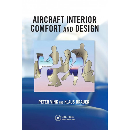 AIRCRAFT INTERIOR COMFORT AND DESIGN (Ergonomics Design & Mgmt. Theory & Applications) book by Peter Vink