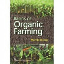 Basics Of Organic Farming (Pb 2020) [Paperback] BANSAL M. book by BANSAL M.