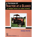 TEXTBOOK OF TRACTOR AT A GLANCE (A UNIQUE BOOK OF FARM POWER) book by KUMAR S.