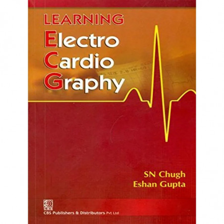 LEARNING ELECTRO CARDIOGRAPHY (PB 2013) book by CHUGH S.N