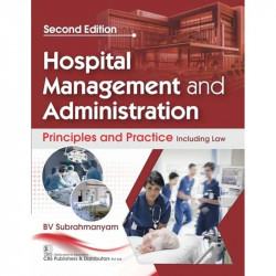 Hospital Management and Administration, 2/e | Principles and Practice Including Law (PB 2026) book by BV Subrahmanyam - Back Cov