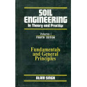 SOIL ENGINEERING IN THEORY AND PRACTICE VOL 1 FUNDAMENTALS AND GENERAL PRINCIPLES 4ED (PB 2018) book by SINGH A