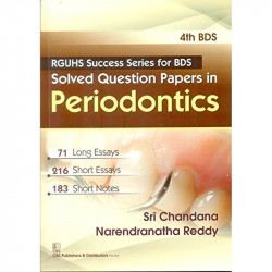 RGUHS SUCCESS SERIES FOR BDS SOLVED QUESTION PAPERS IN PERIODONTICS 4TH BDS (PB 2016) book by CHANDANA S.