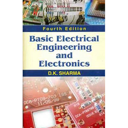 Basic Electrical Engineering And Electronics 4Ed (Pb 2021) book by SHARMA D. K