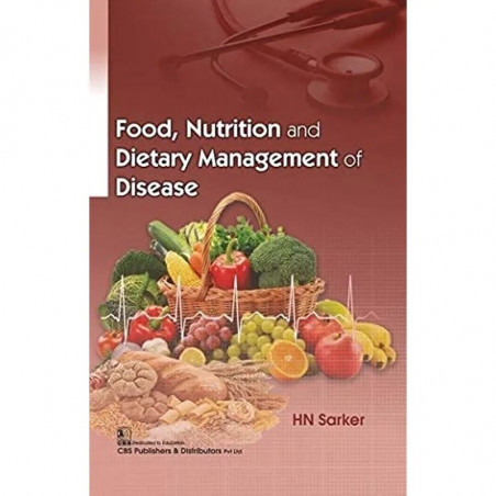 FOOD NUTRITION AND DIETARY MANAGEMENT OF DISEASE (PB 2020) book by H N SARKER