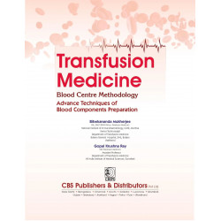 Transfusion Medicine | Blood Centre Methodology | Advance Techniques of Blood Components Preparation book by Bibekananda Muk… -