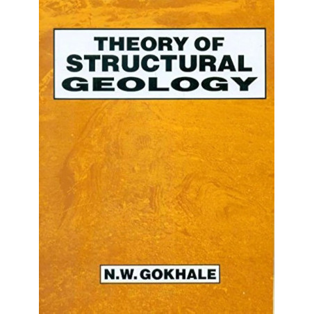 THEORY OF STRUCTURAL GEOLOGY (PB 2019) book by N W GOKHALE