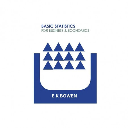 BASIC STATISTICS FOR BUSINESS AND ECONOMICS (PB 2014) book by Bowen