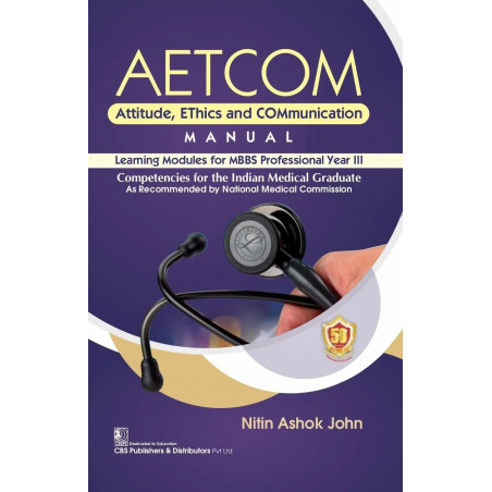 AETCOM Attitude, EThics and COMmunication MANUAL Learning Modules for MBBS Professional Year III book by NITIN ASHOK JOHN
