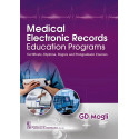 Medical Electronic Records Education Programs Certificate, Diploma, Degree and Postgraduate Courses - 2024 book by GD Mogli