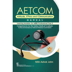 Aetcom Attitude Ethics And Communication Manual Learning Modules For Mbbs Professional Year Ii (Pb 2024) book by NITIN ASHOK…