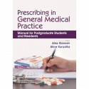 Prescribing in General Medical Practice | Manual for Postgraduate Students and Residents book by Alka Ganesh, Alice Kuruvilla -