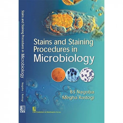 Stains And Staining Procedures In Microbiology (Pb 2017) book by NAGOBA B.S.